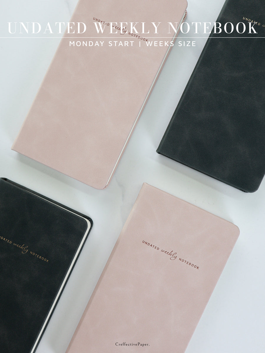 Undated Weekly Notebook, Weeks size – CreffectivePaper